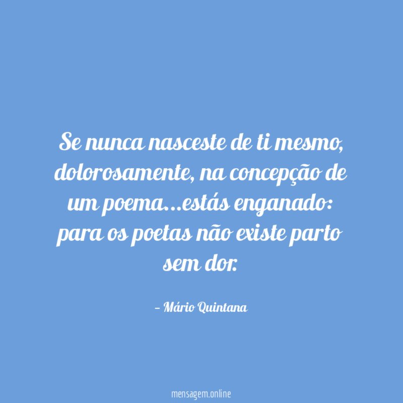 Se nunca nasceste de ti mesmo