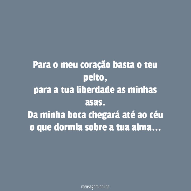 Para o meu coração basta o teu peito