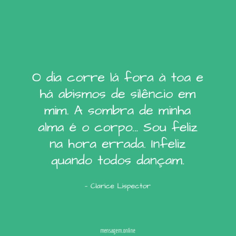 O dia corre lá fora à toa