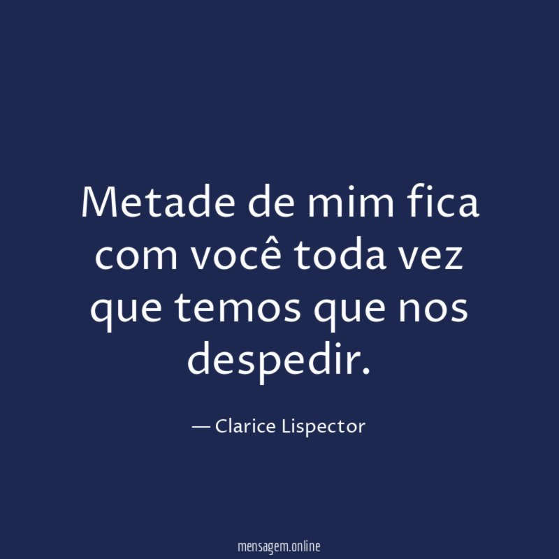 Metade de mim fica com você toda vez