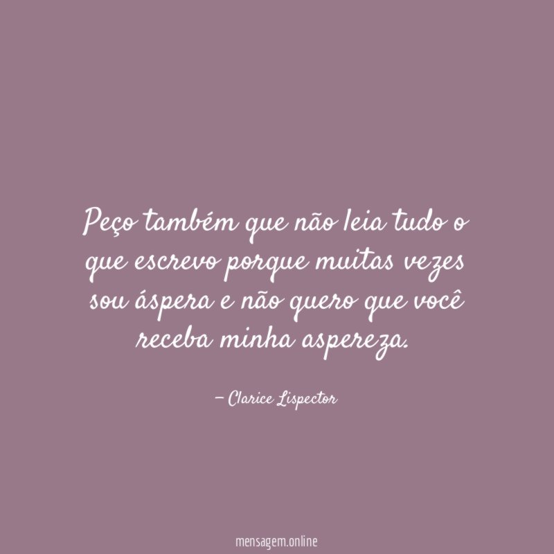 Peço também que não leia tudo o que