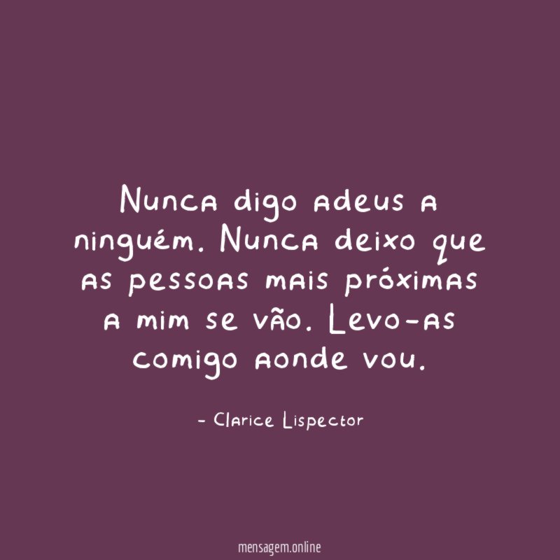 Nunca digo adeus a ninguém