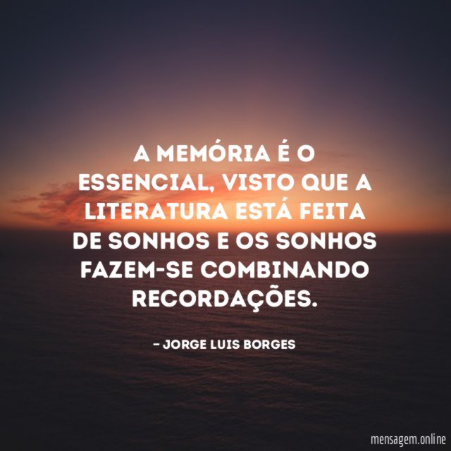 A memória é o essencial