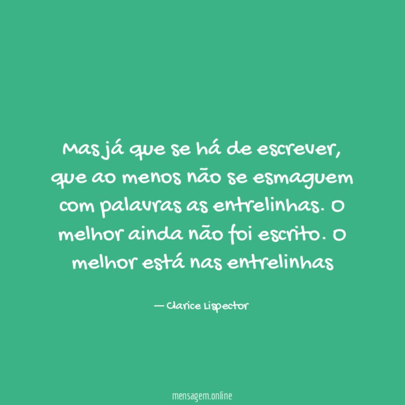 Mas já que se há de escrever
