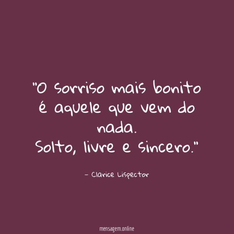 'O sorriso mais bonito é aquele que vem do nada