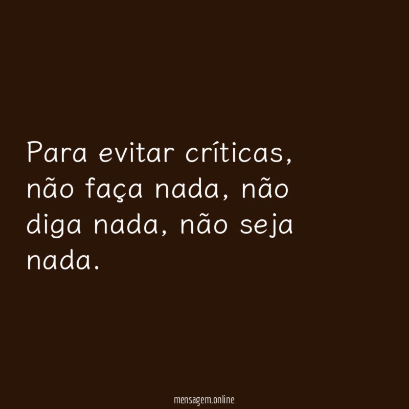 Para evitar críticas