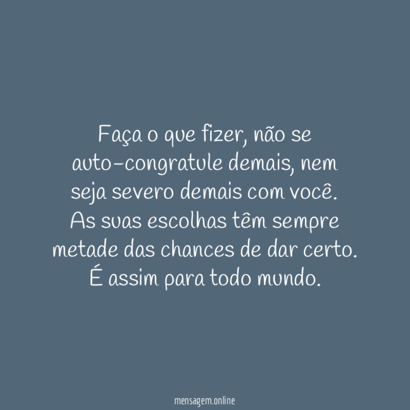 Faça o que fizer