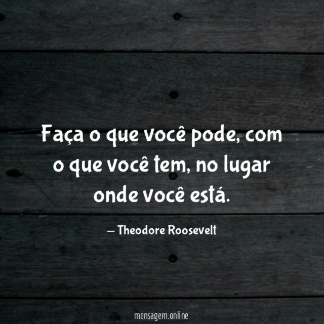 Faça o que você pode