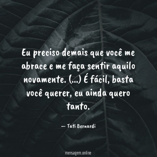 Eu preciso demais que você me abrace