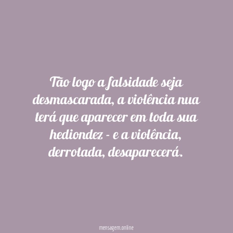 Tão logo a falsidade seja desmascarada