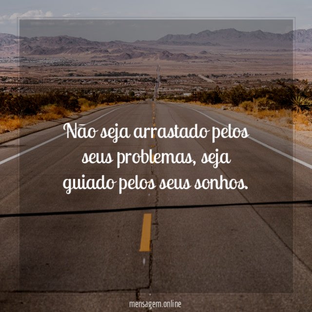 Não seja arrastado pelos seus problemas
