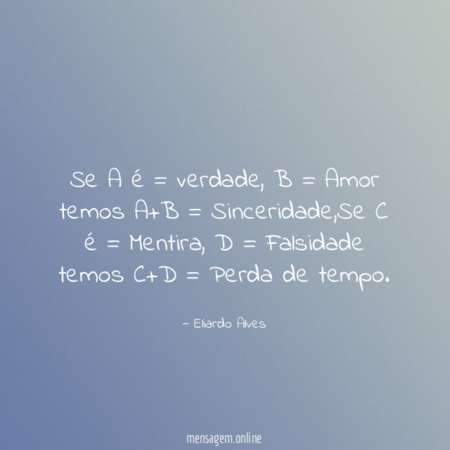 Se A é = verdade