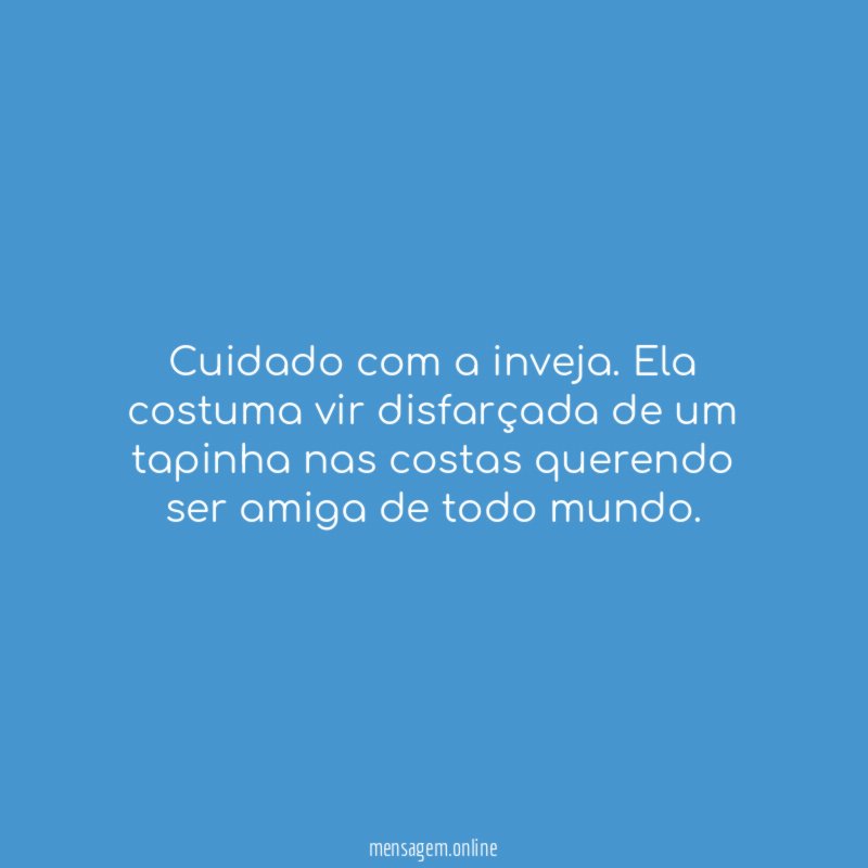 Cuidado com a inveja