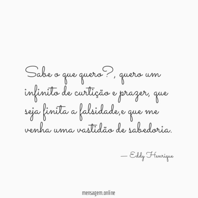 Sabe o que quero