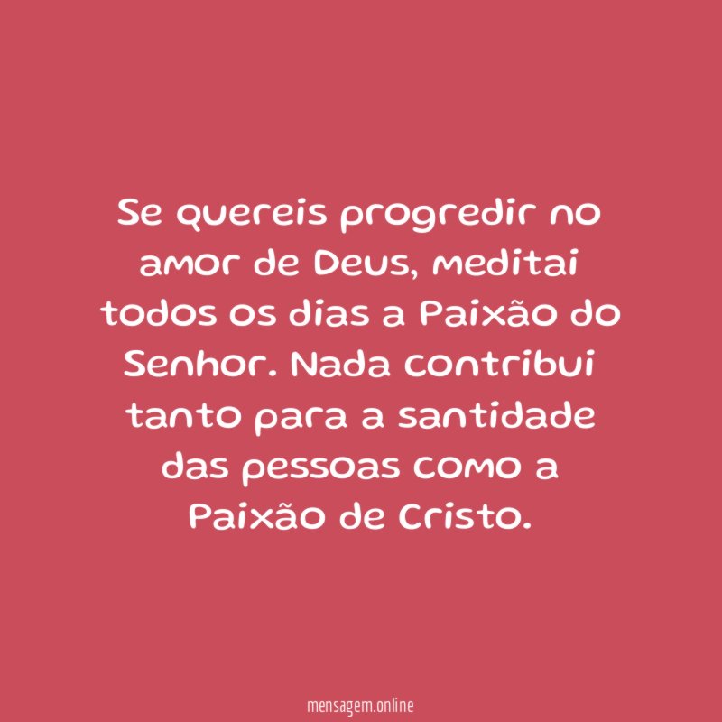 Se quereis progredir no amor de Deus