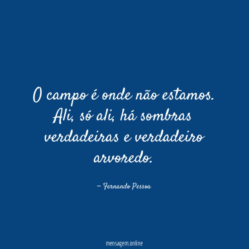 O campo é onde não estamos