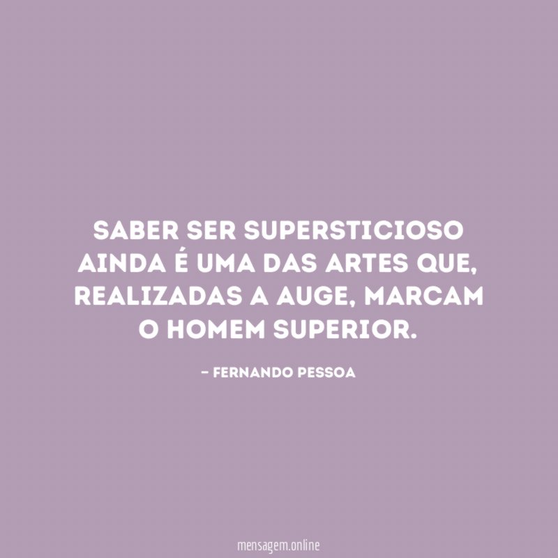 Saber ser supersticioso ainda é uma das artes que