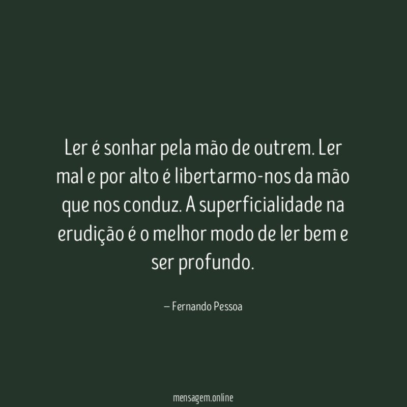 Ler é sonhar pela mão de outrem