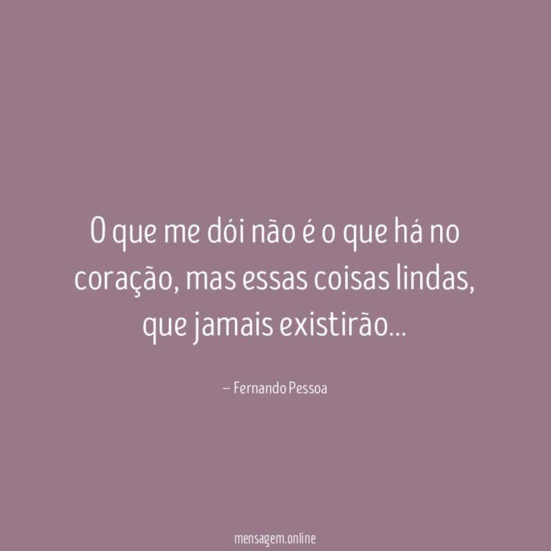 O que me dói não é o que