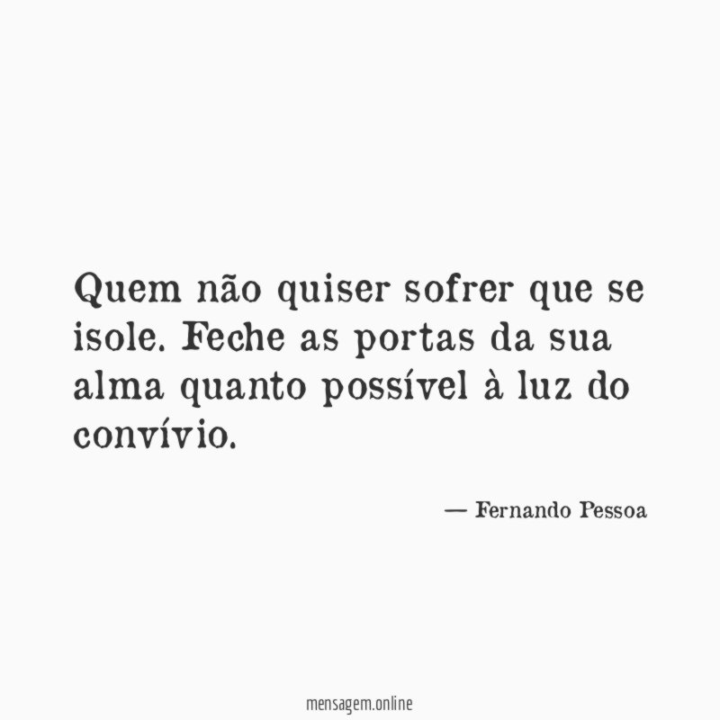 Quem não quiser sofrer que se isole