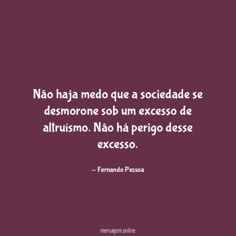 Não haja medo que a sociedade se desmorone