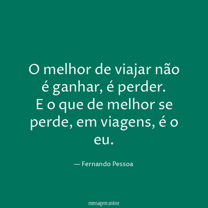 O melhor de viajar não é ganhar