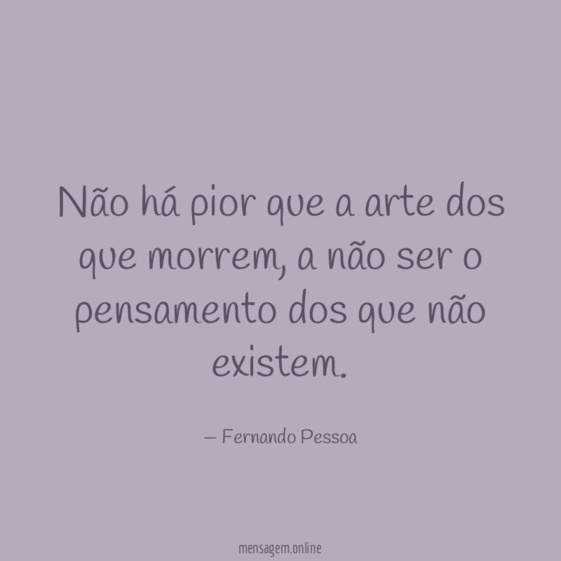 Não há pior que a arte dos que morrem