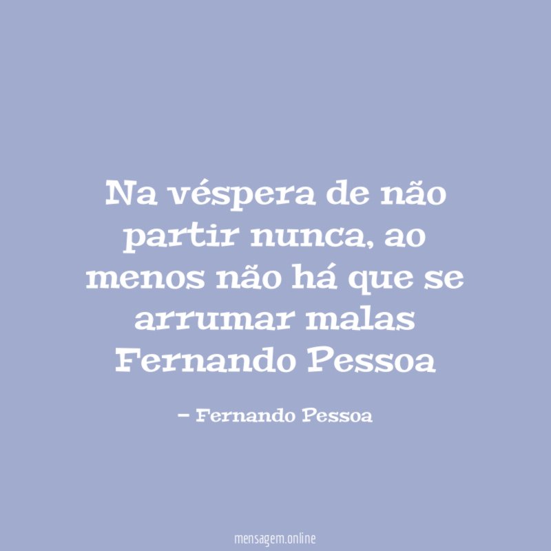 Na véspera de não partir nunca