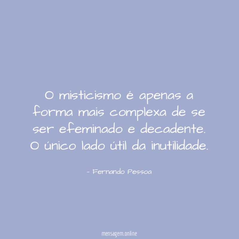 O misticismo é apenas a forma mais complexa