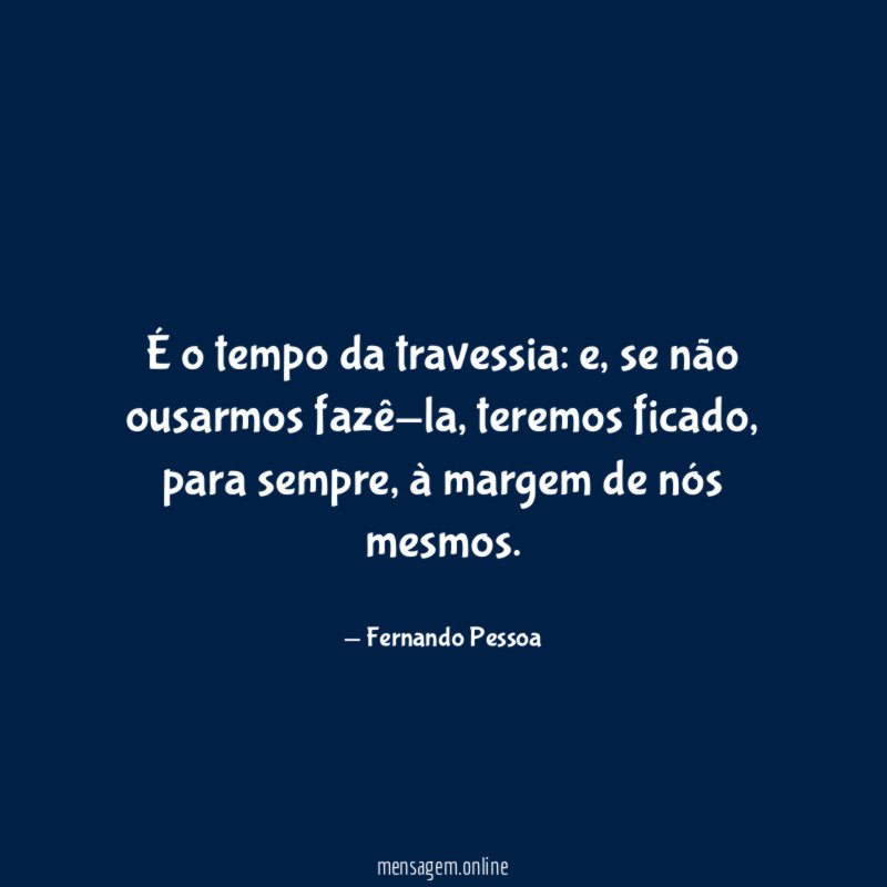 É o tempo da travessia