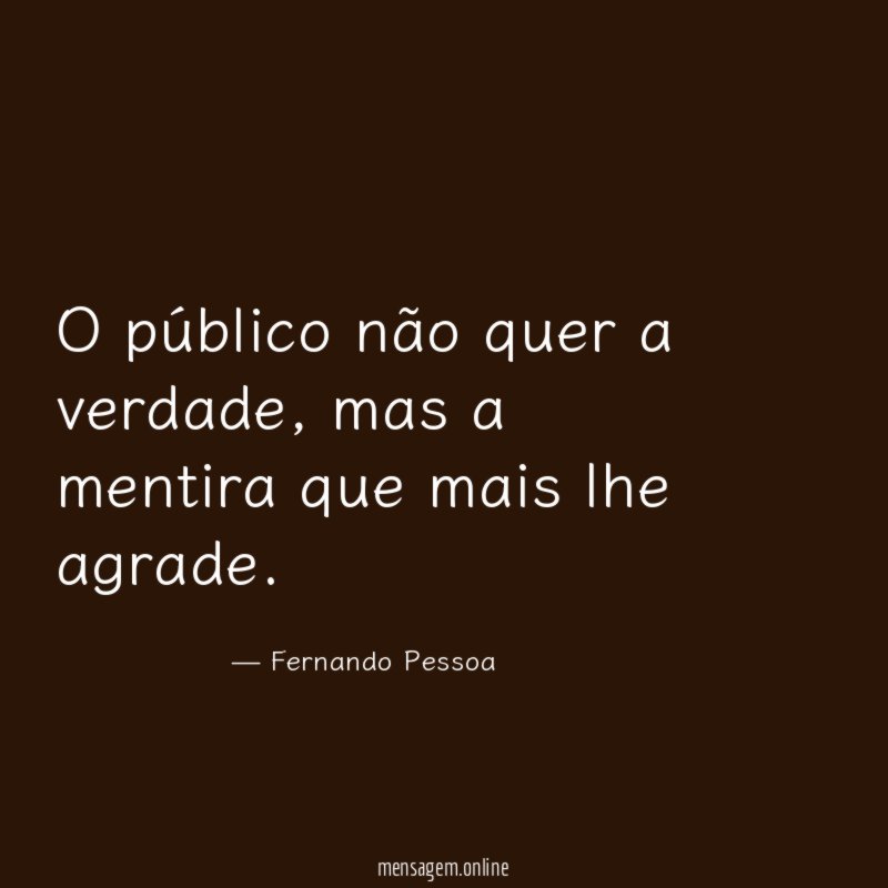 O público não quer a verdade