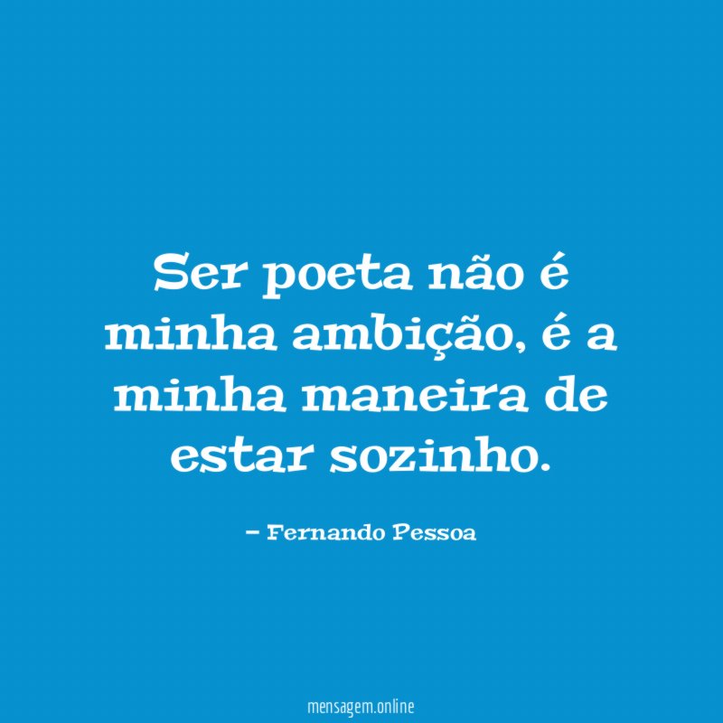 Ser poeta não é minha ambição