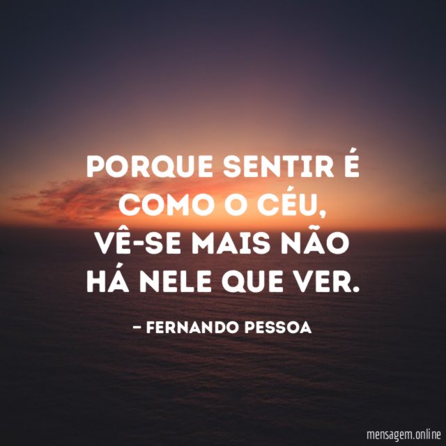 Porque sentir é como o céu