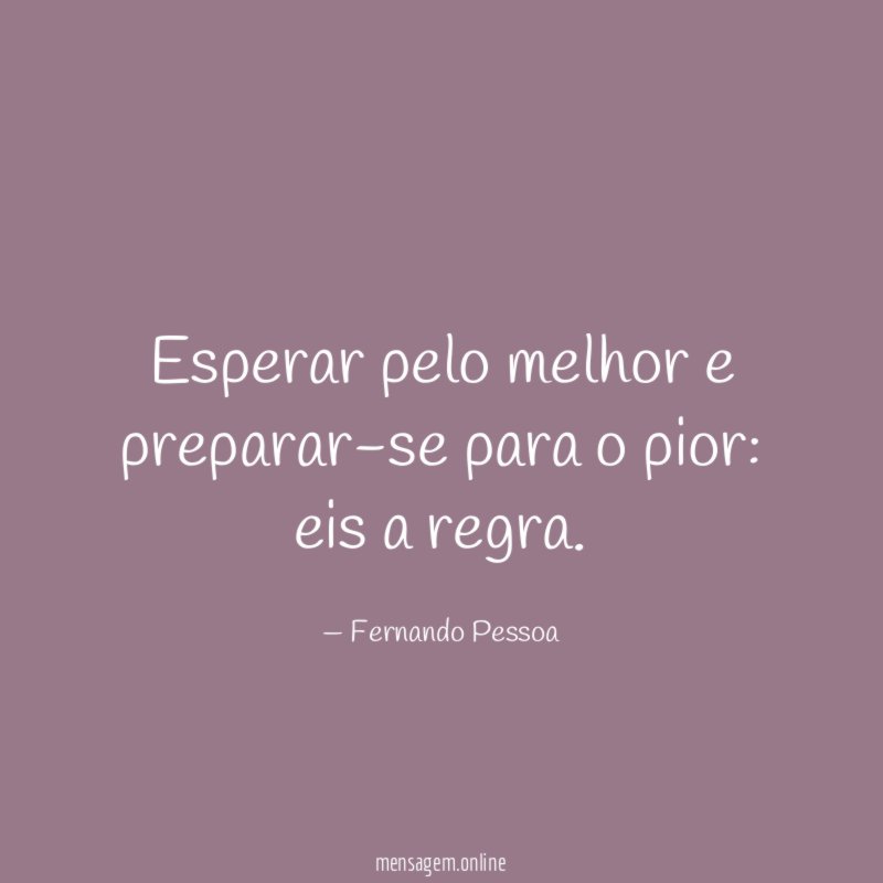 Esperar pelo melhor e preparar-se para o pior