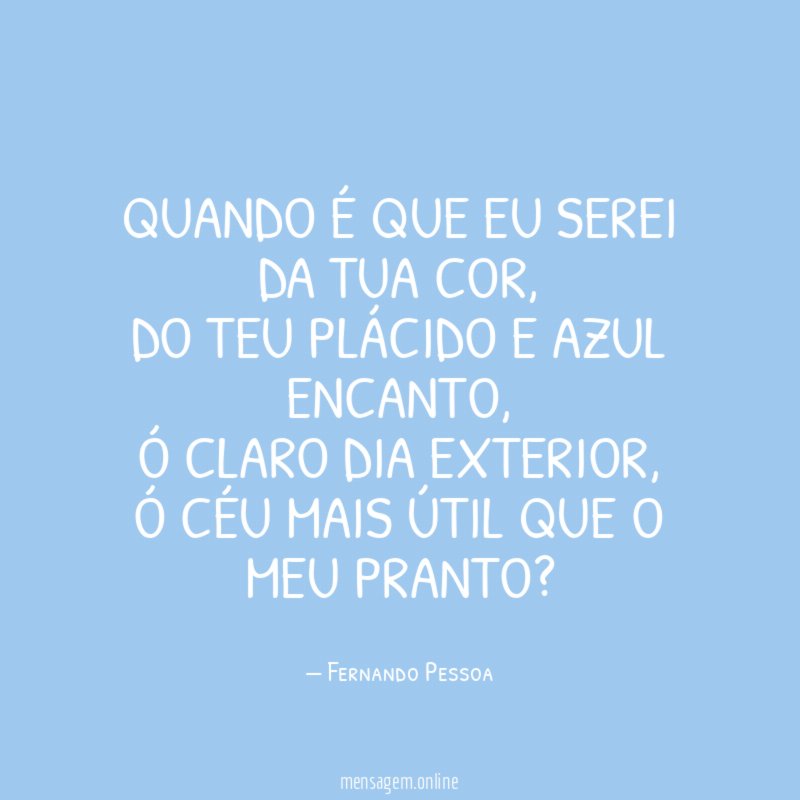 Quando é que eu serei da tua cor
