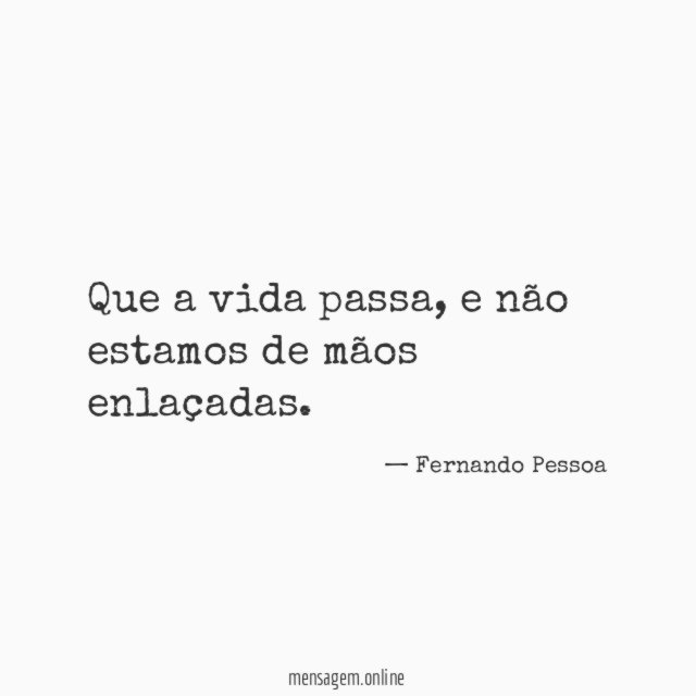 Que a vida passa