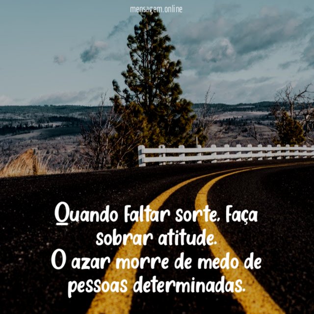 Quando faltar sorte