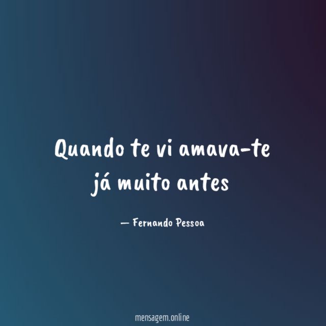 Quando te vi amava-te já muito antes