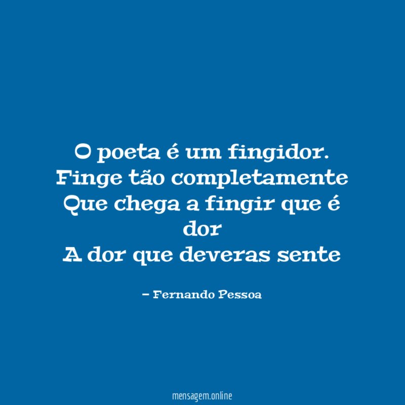O poeta é um fingidor