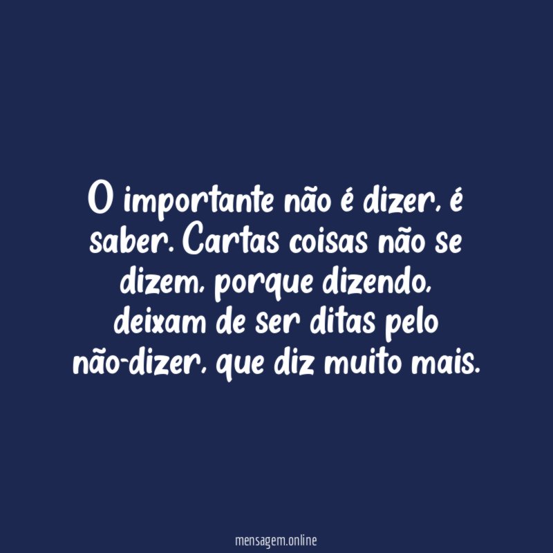 O importante não é dizer