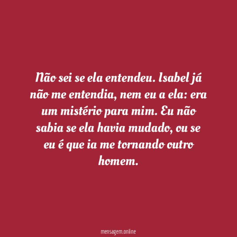 Não sei se ela entendeu