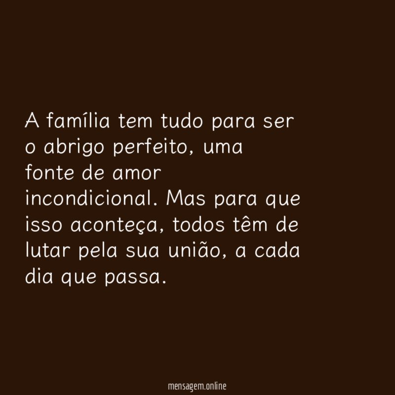A família tem tudo para ser o abrigo perfeito