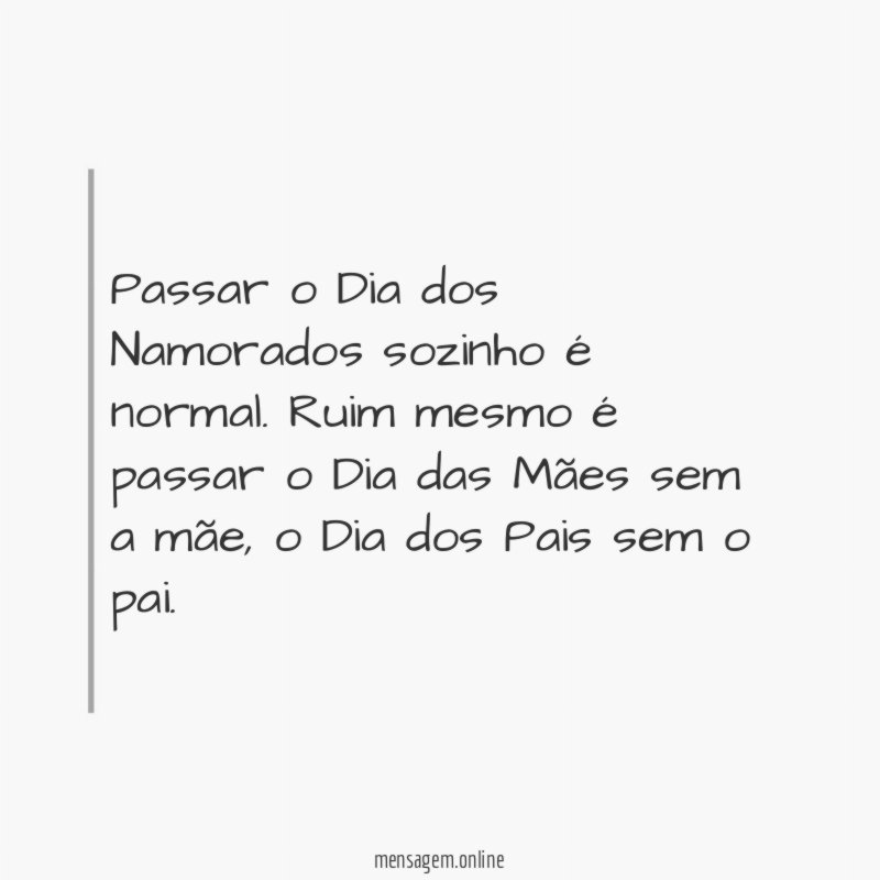Passar o Dia dos Namorados sozinho é normal