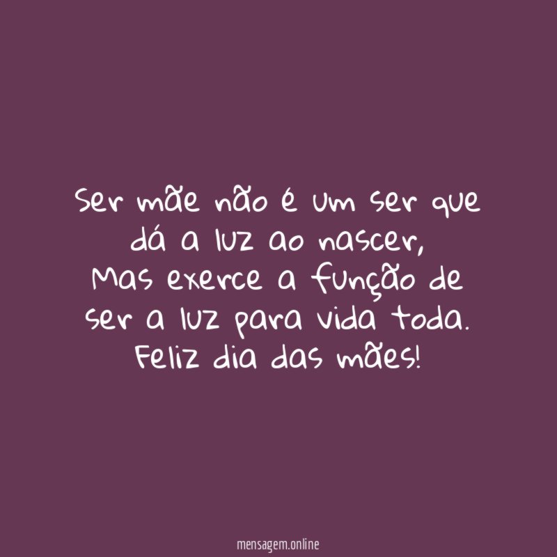 Ser mãe não é um ser que dá