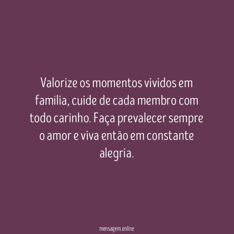 Valorize os momentos vividos em família