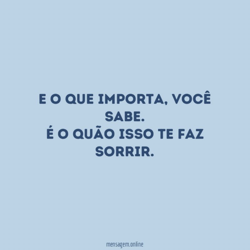 E o que importa