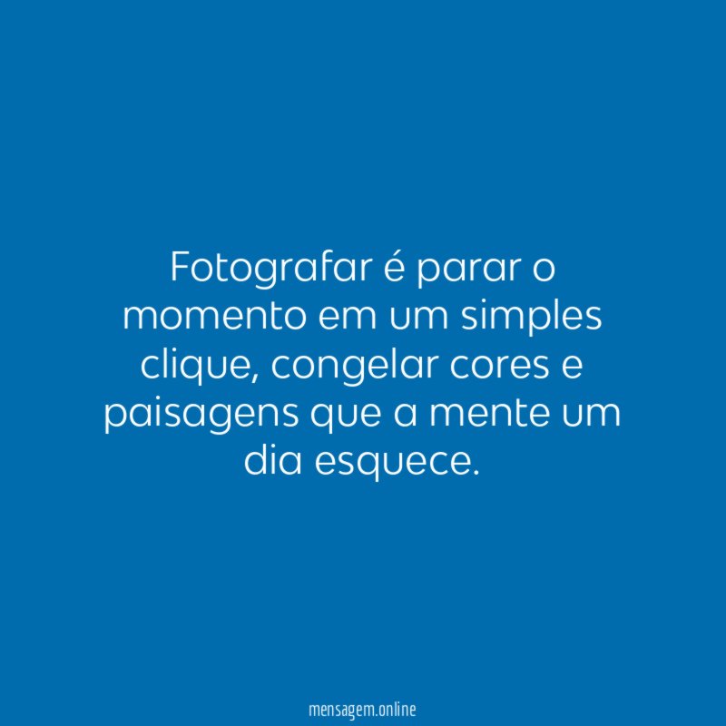 Fotografar é parar o momento em um simples clique