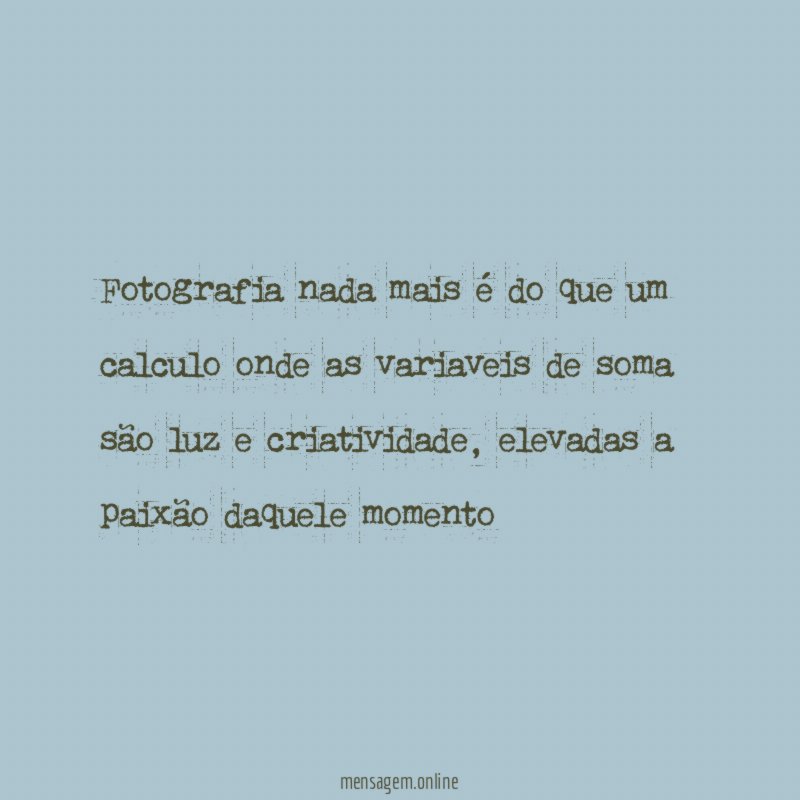 Fotografia nada mais é do que um calculo