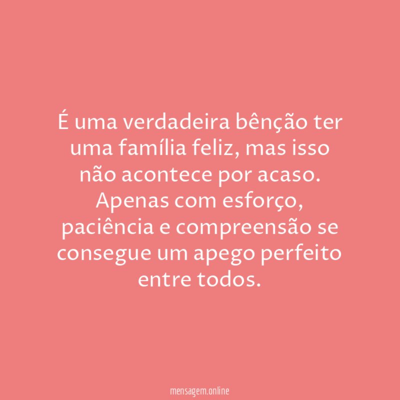 É uma verdadeira bênção ter uma família feliz