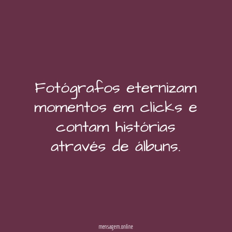 Fotógrafos eternizam momentos em clicks e contam histórias